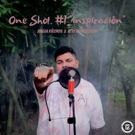 One Shot #1 inspiración ft. Alto Impacto Klan | Boomplay Music