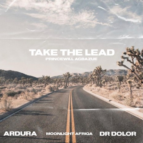 Take the lead ft. Dr Dolor, Moonlight Afriqa & Ardura