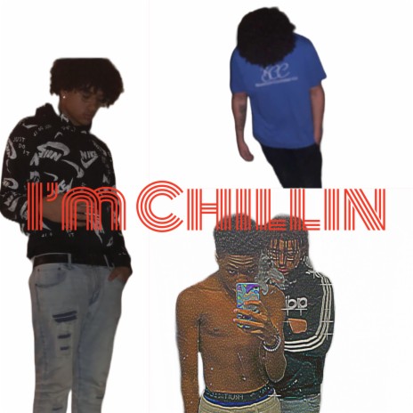 Im Chillin | Boomplay Music