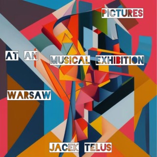 Pictures at an Musical Exhibition: Warsaw