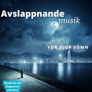 Avslappnande musik för djup sömn