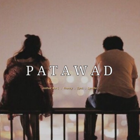 Patawad ft. Yhanzy, Zync & Syncho | Boomplay Music