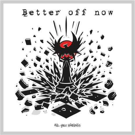 Better Off Now | Boomplay Music