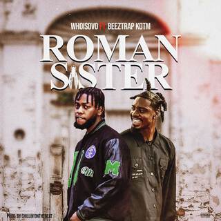 Roman Sister ft. Beeztrap Kotm lyrics | Boomplay Music