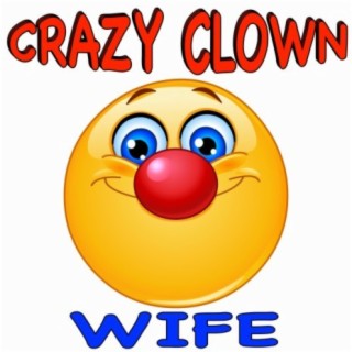 Crazy Clown (Wife)