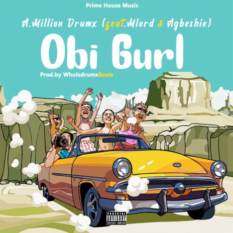Obi Gurl ft. Mlord & Agbeshie 🅴 | Boomplay Music
