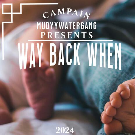 Way back when | Boomplay Music