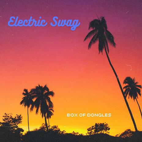 Electric Swag | Boomplay Music