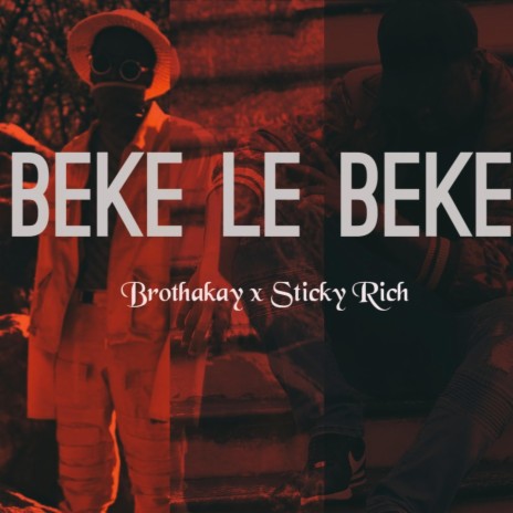 Beke Le Beke ft. Sticky Rich & Siya Keys