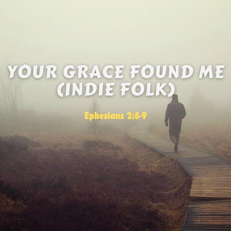 Your Grace Found Me | Boomplay Music