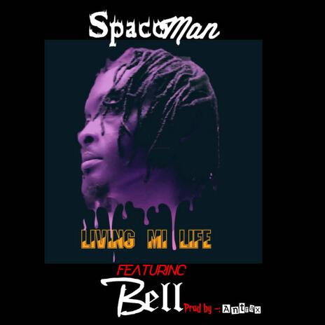 Living Me Life ft. Bell | Boomplay Music