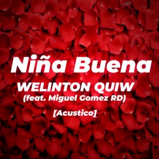 Niña Buena (feat. Miguel Gomez RD) [Acustico]