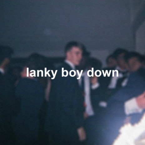 Lanky Boy Down
