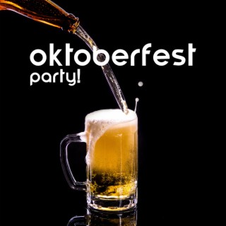 Oktoberfest Party! Traditional Folk Music From Germany