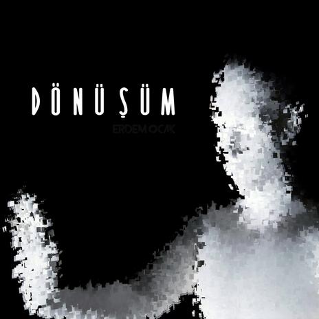 Dönüşüm | Boomplay Music