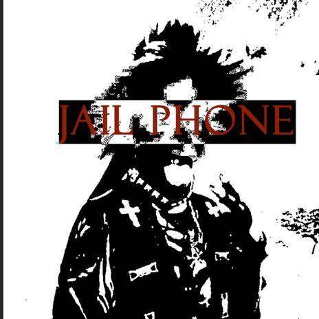 Jail Phone | Boomplay Music