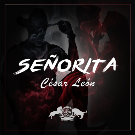 Señorita ft. Cesar Leon | Boomplay Music