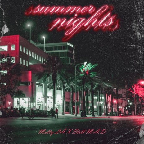 Summer Nights ft. Still M.A.D