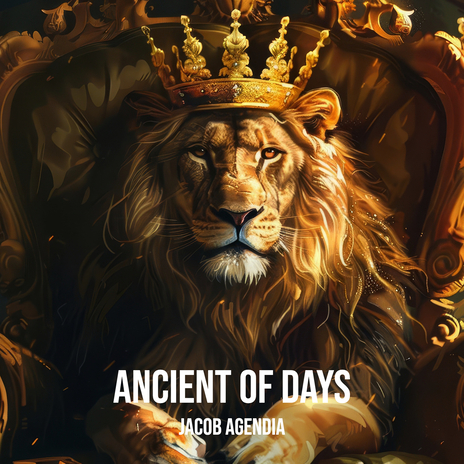 Ancient of Days | Boomplay Music