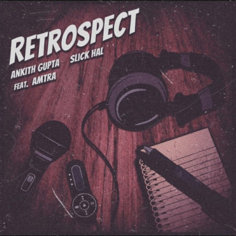 Retrospect ft. Slick Hal & Amtra