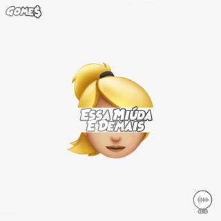 Essa Miúda É Demais lyrics | Boomplay Music