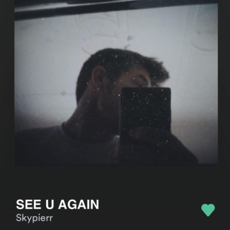 SEE U AGAIN | Boomplay Music