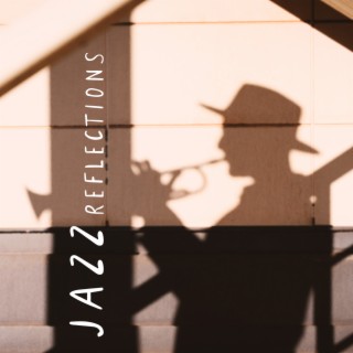 Jazz Reflections: Smooth Melodies and Soulful Grooves