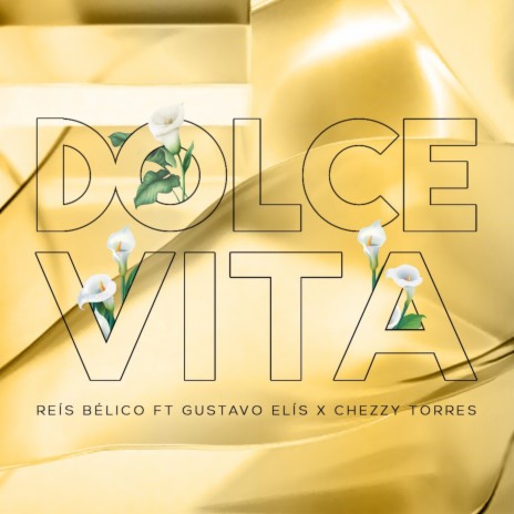 Dolce Vita ft. Gustavo Elis & Chezzy Torres | Boomplay Music