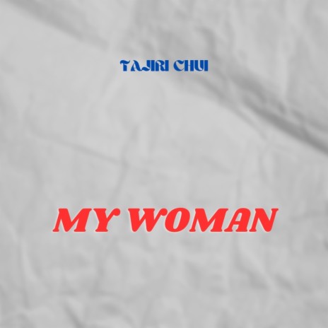 My Woman | Boomplay Music