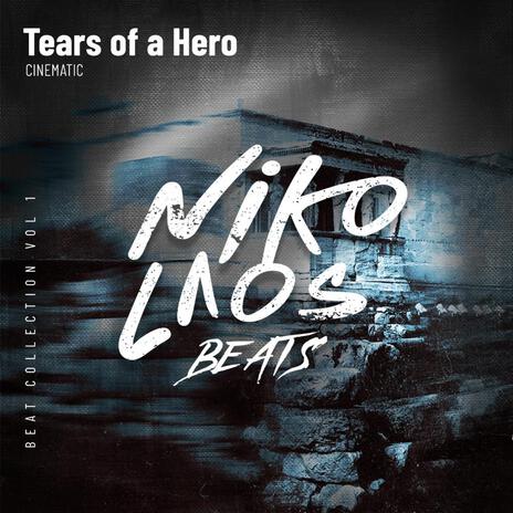 Tears of a Hero | Boomplay Music