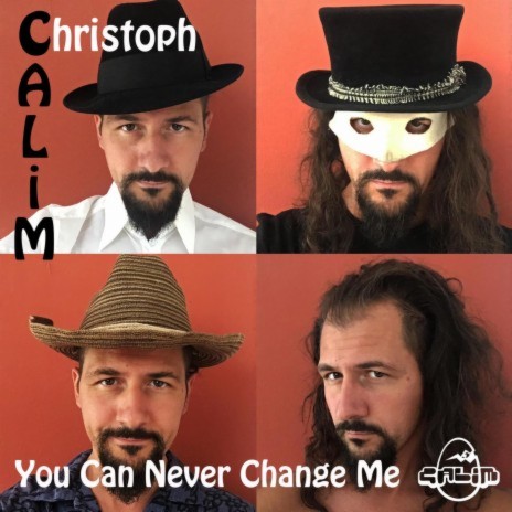 You Can Never Change Me | Boomplay Music