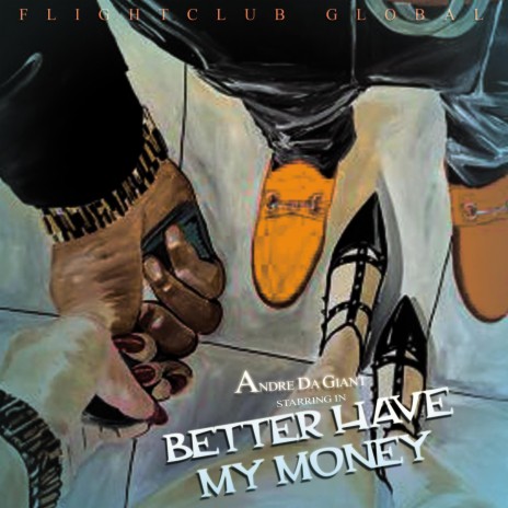 Better Have My Money | Boomplay Music