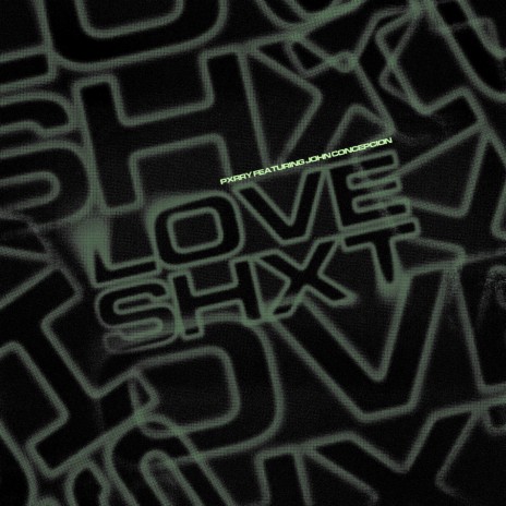 Love Shxt (feat. John Concepcion) | Boomplay Music