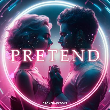 Pretend | Boomplay Music