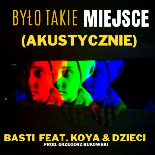 Było takie miejsce (akustycznie)