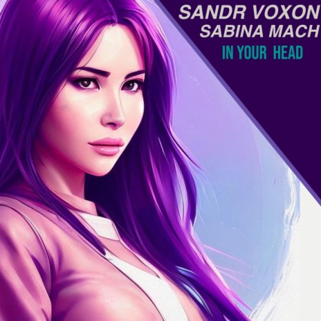 In Your Head ft. Sabina Mach | Boomplay Music