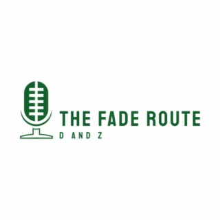 The Fade Route with D and Z
