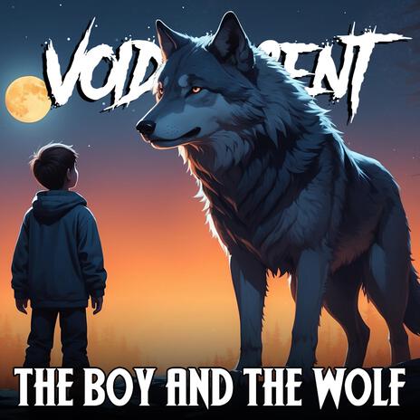 The Boy And The Wolf | Boomplay Music