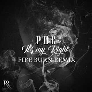 It's My Right (Fire Burn Remix)