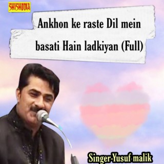 Ankhon Ke Raste Dil Mein Basati Hain Ladkiyan Full