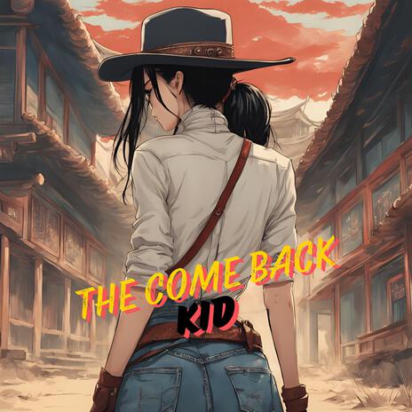 The come back kid | Boomplay Music