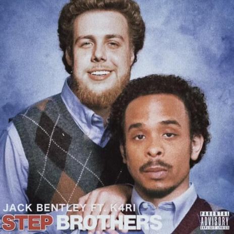 Step Brothers ft. K4RI | Boomplay Music