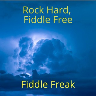 Rock Hard, Fiddle Free