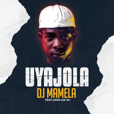 Uyajola-Feat-Leon Lee ft. LEON LEE | Boomplay Music