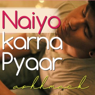 Naiyo Karna Pyar