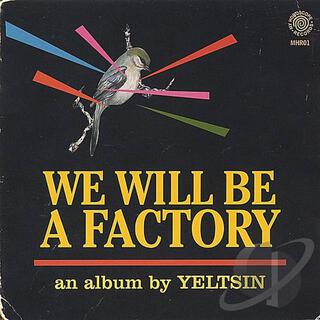 We Will Be A Factory