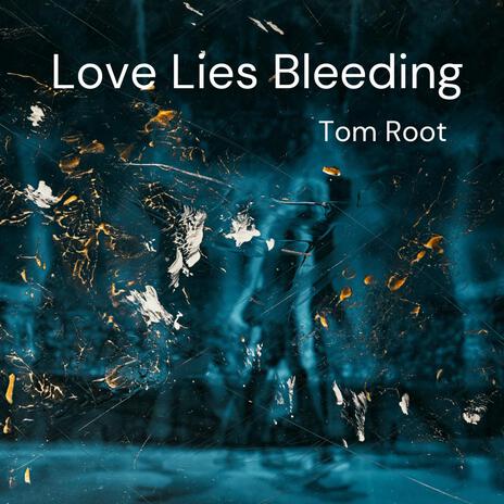 Love Lies Bleeding | Boomplay Music