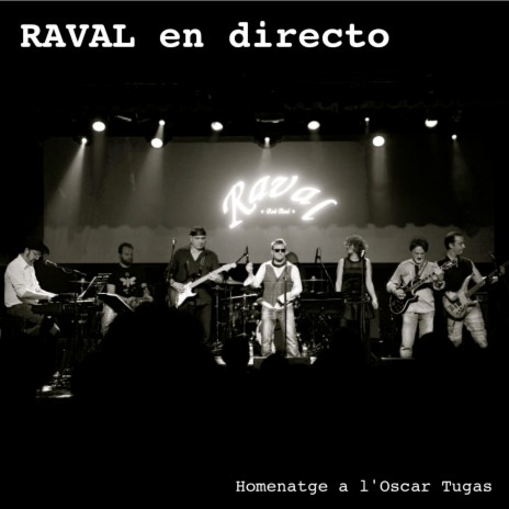 Raval (En Vivo) ft. Joan Fabrega, Oscar Tugas, Dani Espinet, Dani Bonnin & Nestor Busquets | Boomplay Music