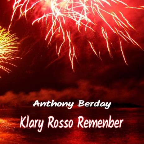 Klary Rosso Remember | Boomplay Music