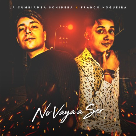 No Vaya a Ser ft. Franco Nogueira | Boomplay Music